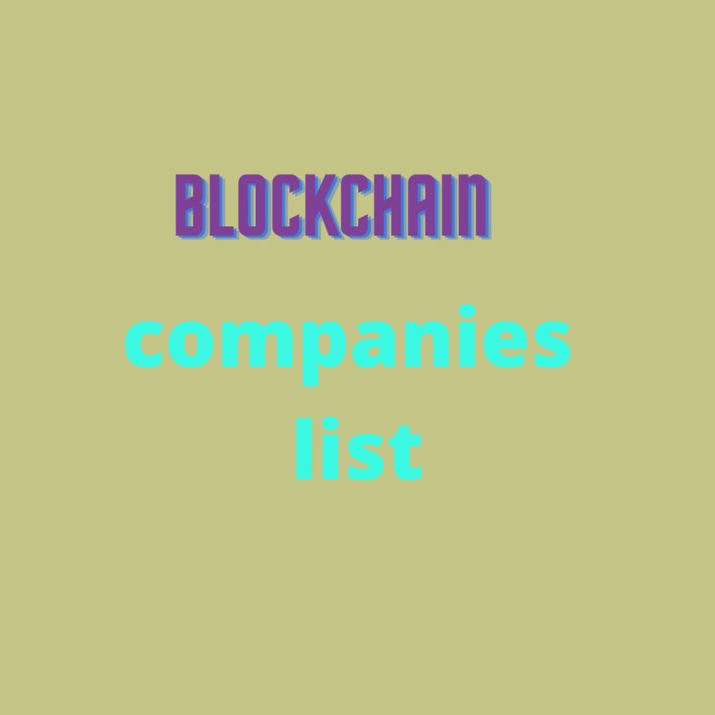 25 Growing Blockchain Companies List 2022