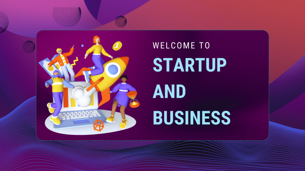 Startup And Business